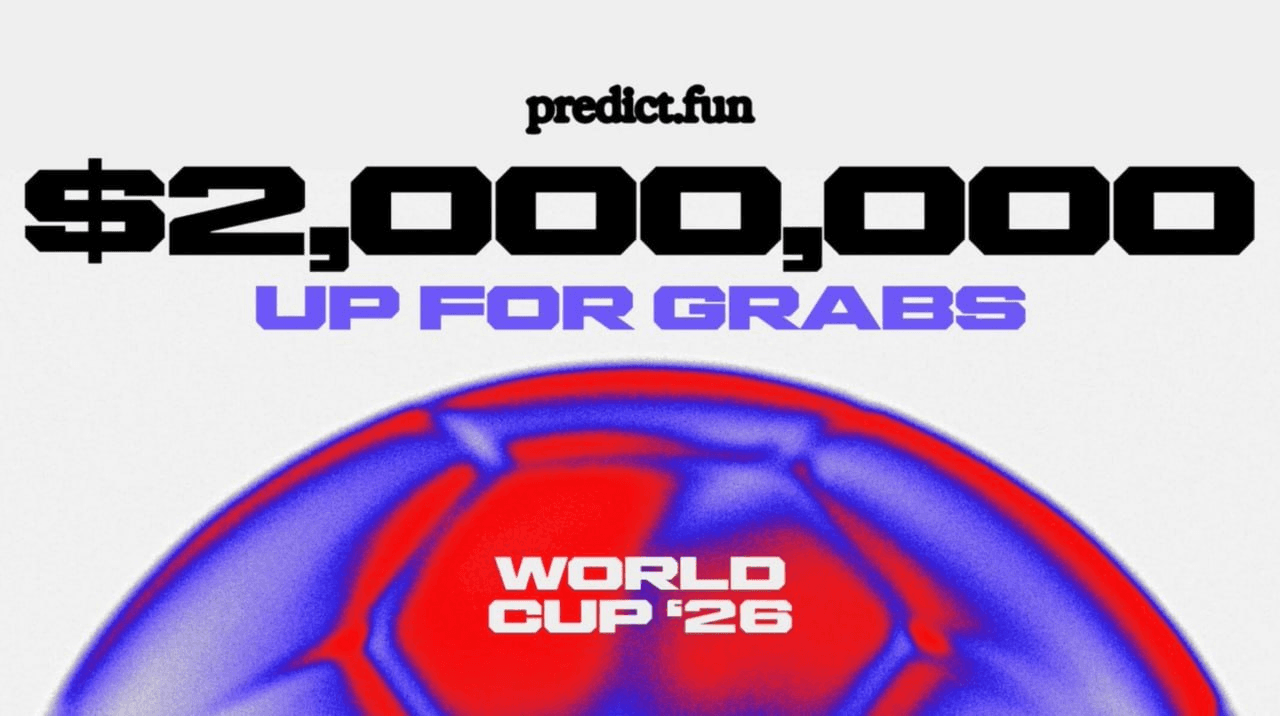 Predict.Fun: World Cup 2026 ($2M Prize Pool)